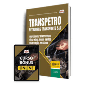 Apostila Transpetro 2026 - Profissional de Nível Médio - Júnior - Enfâse 11: Manutenção - Mecânica