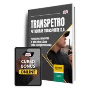 Apostila Transpetro 2026 - Profissional de Nível Médio - Júnior - Enfâse 17: Segurança