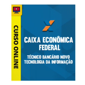 Curso Caixa Econômica Federal - Técnico Bancário Novo - Tecnologia da Informação